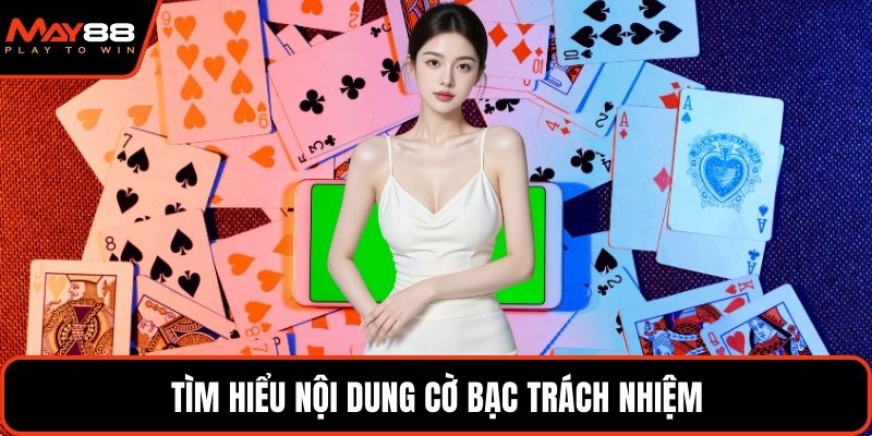Tìm hiểu nội dung cờ bạc trách nhiệm